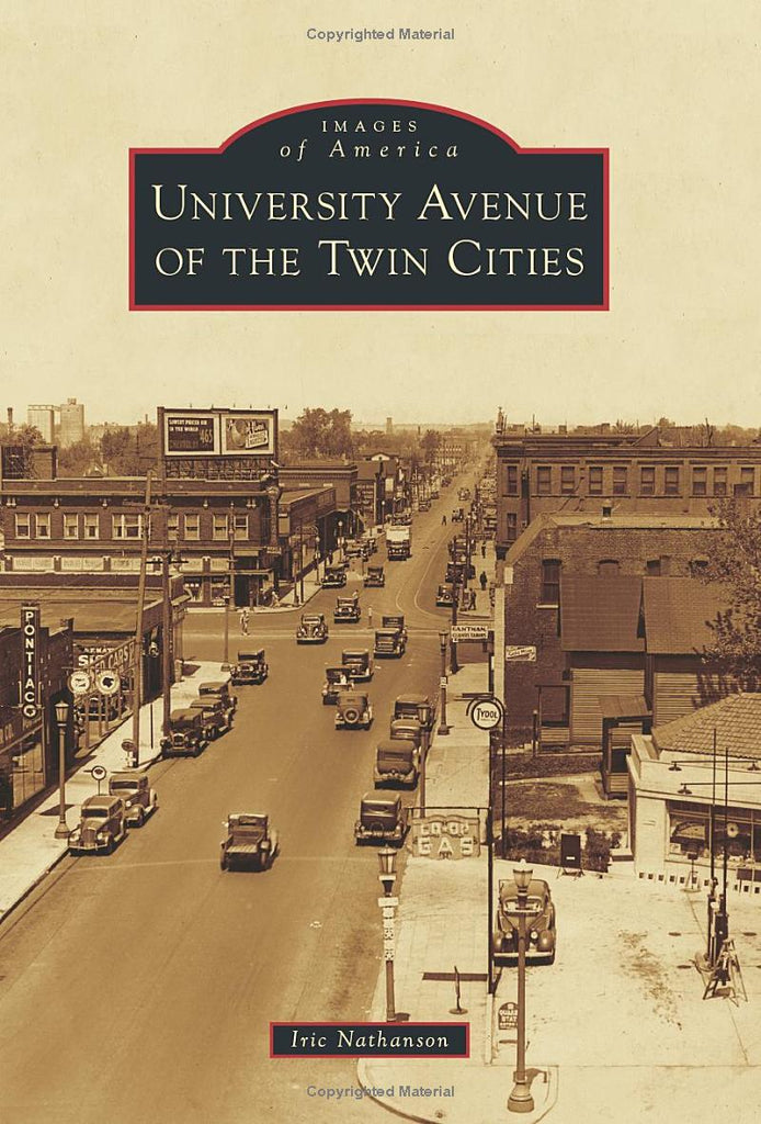 University Avenue of the Twin Cities  Arcadia Publishing   