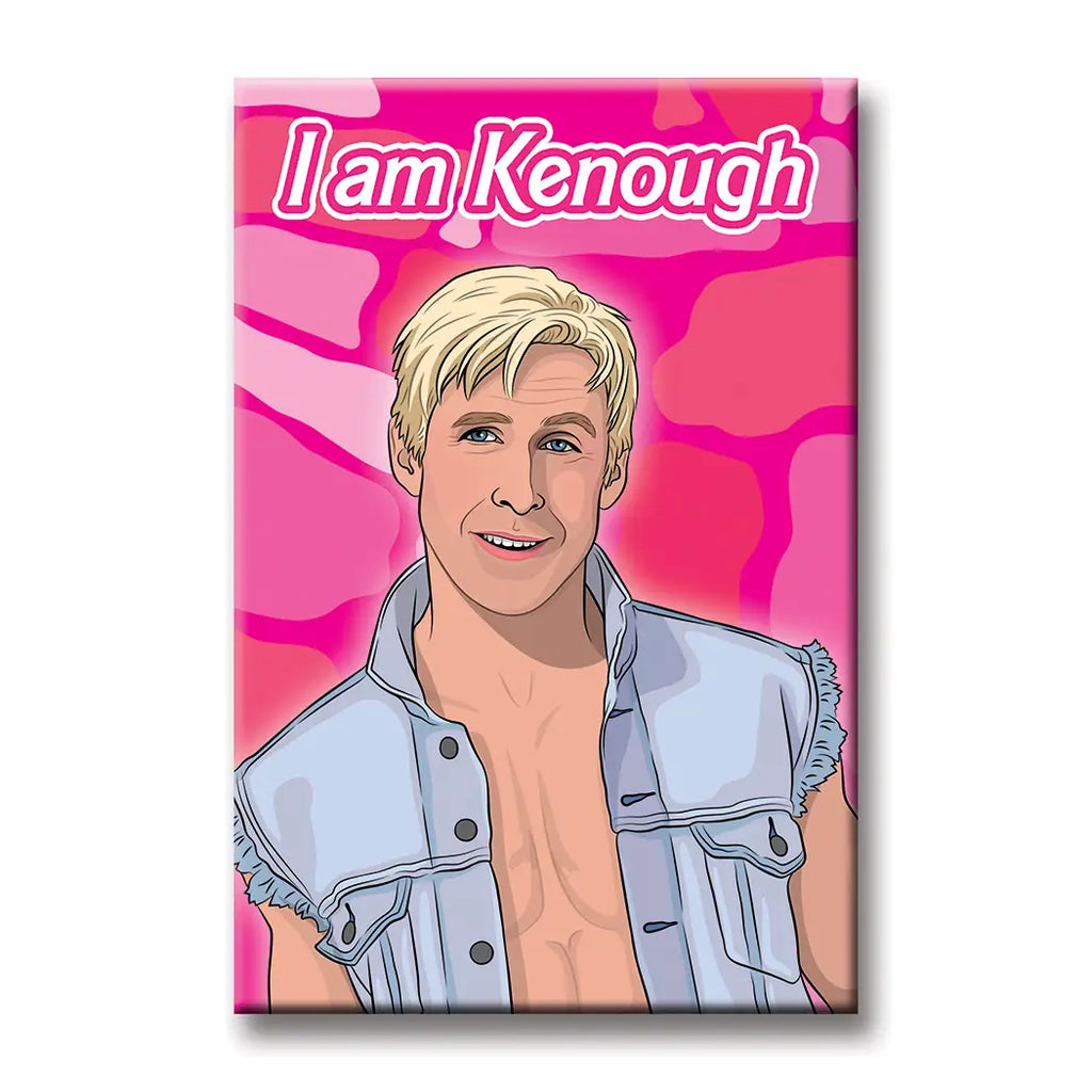 I Am Kenough Magnet  The Found   