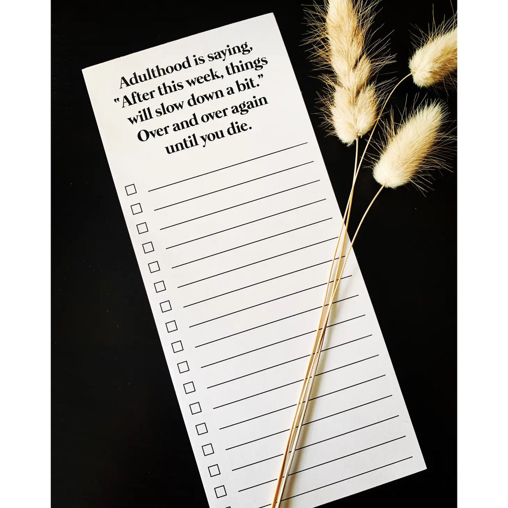 Adulthood is Saying Things...Notepad  Ellembee Gift   