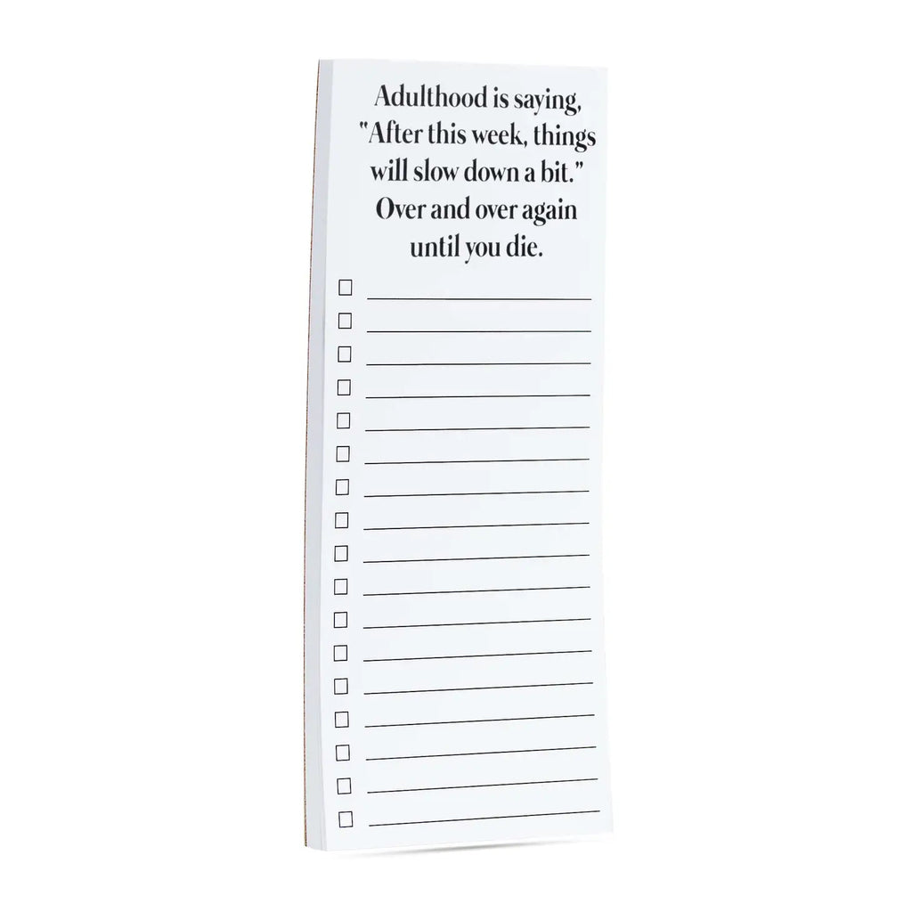 Adulthood is Saying Things...Notepad  Ellembee Gift   