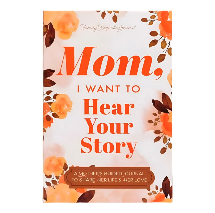 Mom, I Want To Hear Your Story  Hear Your Story   