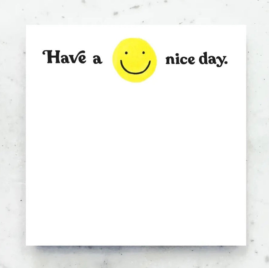 Have A Nice Day Note Pad  Idlewild   