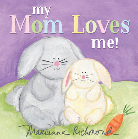 My Dad / Mom Loves Me! Books  Sourcebook Mom  