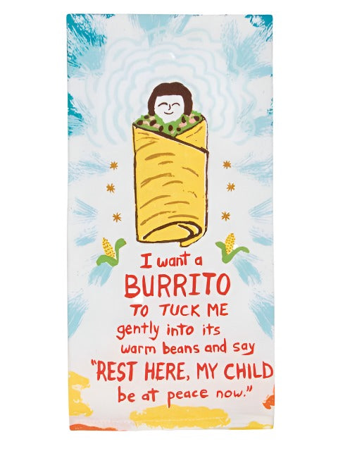 I want a burrito... Dish Towel  Blue Q   