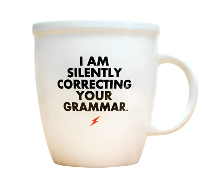 I Am Silently Correcting Your Grammar. Ceramic Mug  Meriwether   