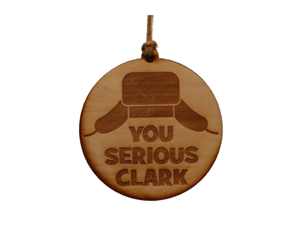 You Serious Clark? Ornament  Driftless Studios   