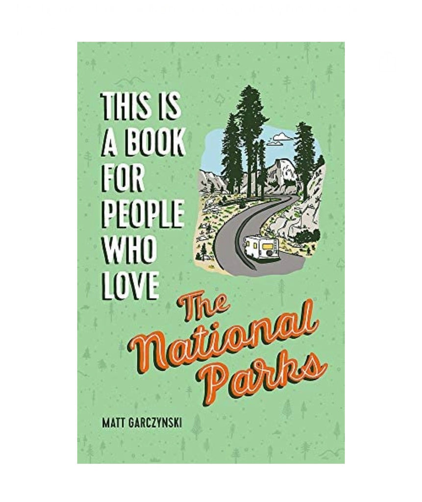 This is a Book for People Who Love the National Parks  Hachette   