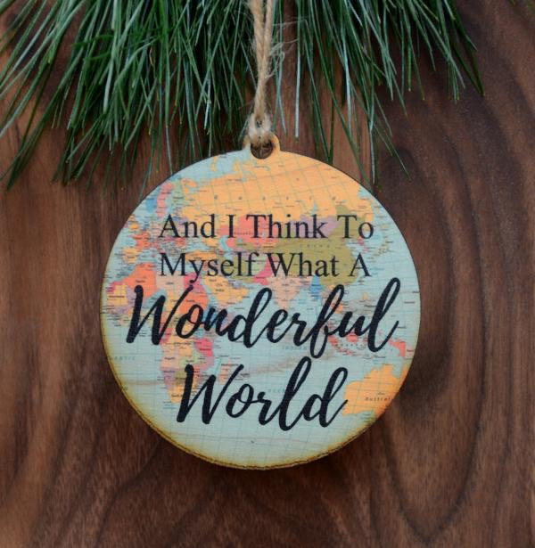 What a Wonderful World Ornament  Driftless Studios   