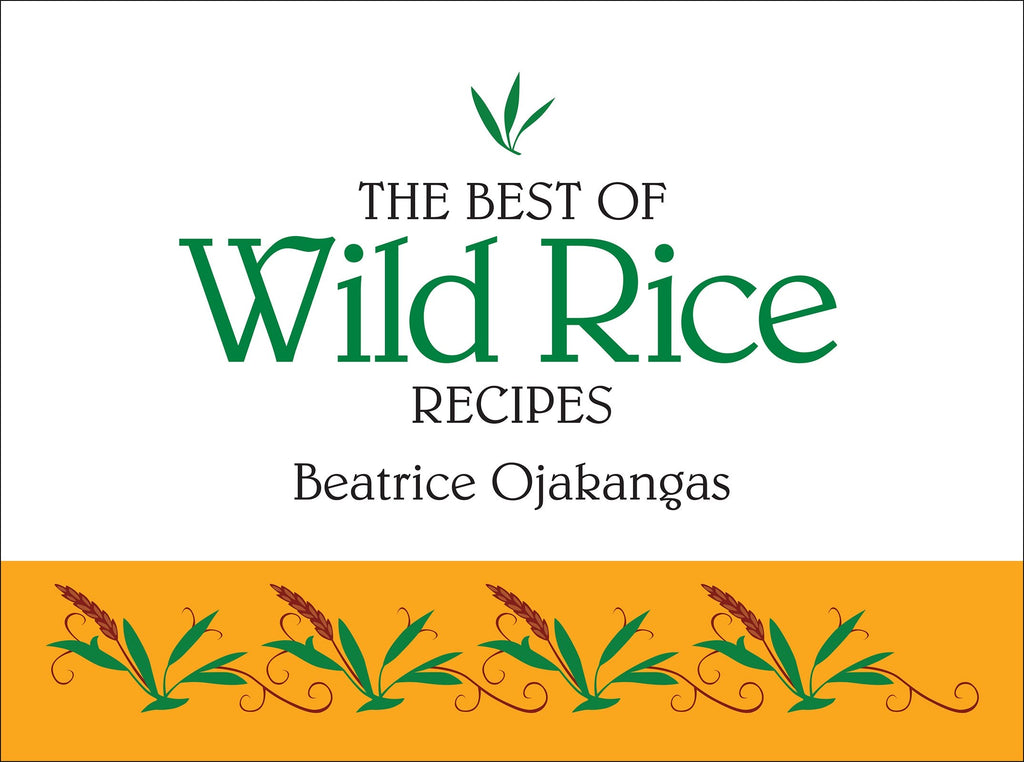 Best of Wild Rice Recipes  Adventure Publishing   